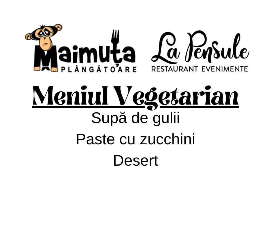 Prânzul Maimuței - Vegetarian  Preluam comenzi  intre orele 10.00-11.30